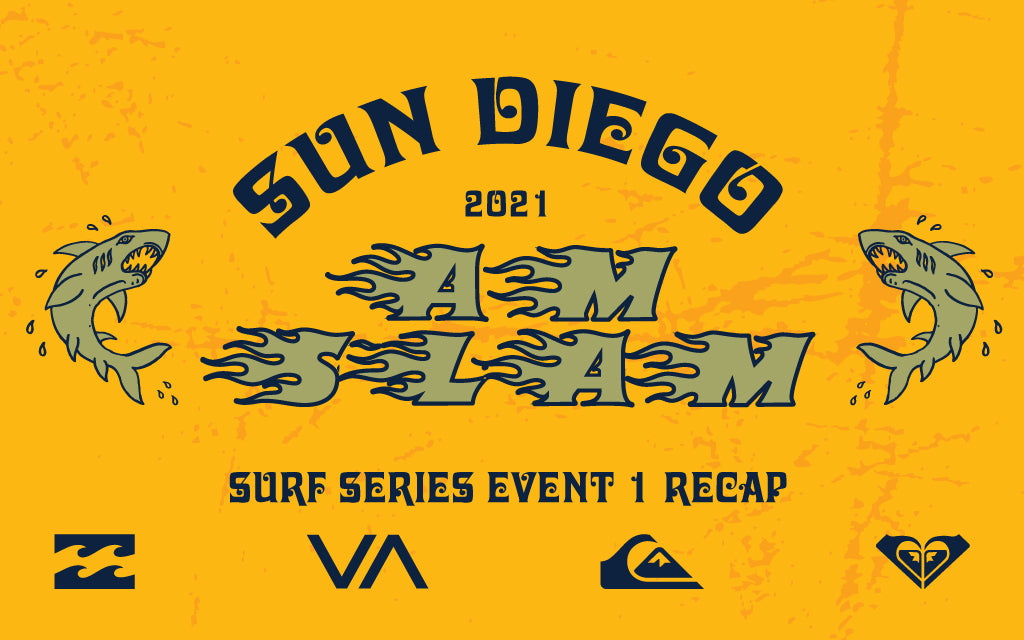 2021 SUN DIEGO BOARDSHOPS AM SLAM SURF CONTEST SERIES EVENT 1 RECAP