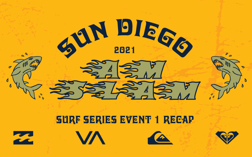 2021 SUN DIEGO BOARDSHOPS AM SLAM SURF CONTEST SERIES EVENT 1 RECAP