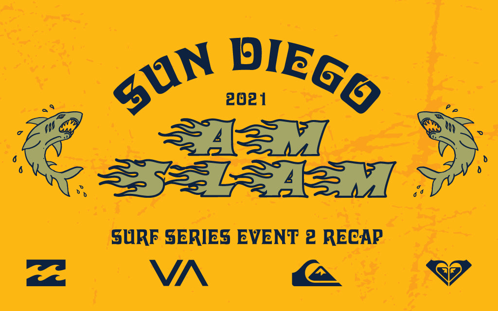2021 SUN DIEGO BOARDSHOPS AM SLAM SURF CONTEST SERIES EVENT 2 RECAP