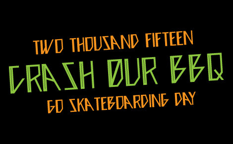 Crash Our BBQ - Go Skate Day 2015